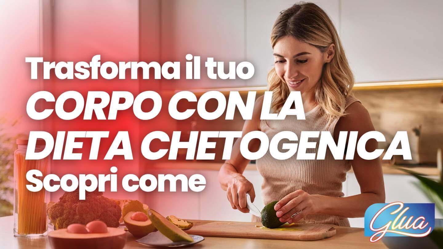 Dieta Chetogenica: Trasforma il Tuo Corpo Ora