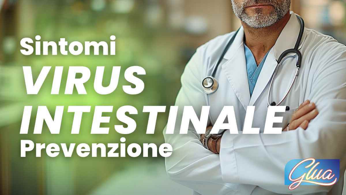 Sintomi e prevenzione del Virus intestinale